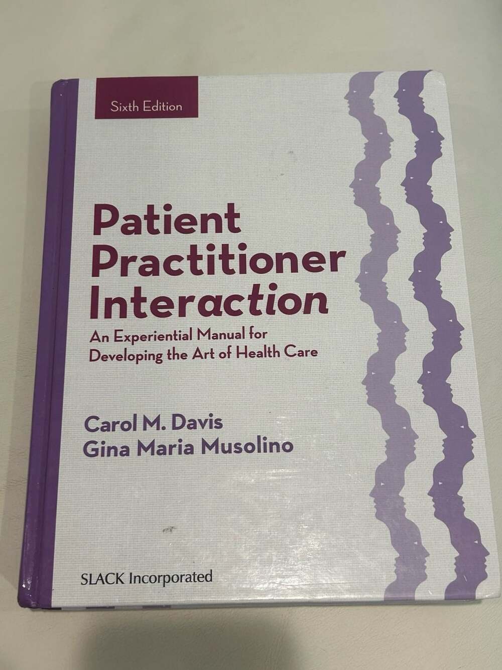 Patient Practitioner Interaction: An Experiential Manual for Developing the Art